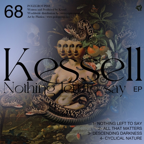 Kessell - Nothing left to say EP [POLEGROUP068]